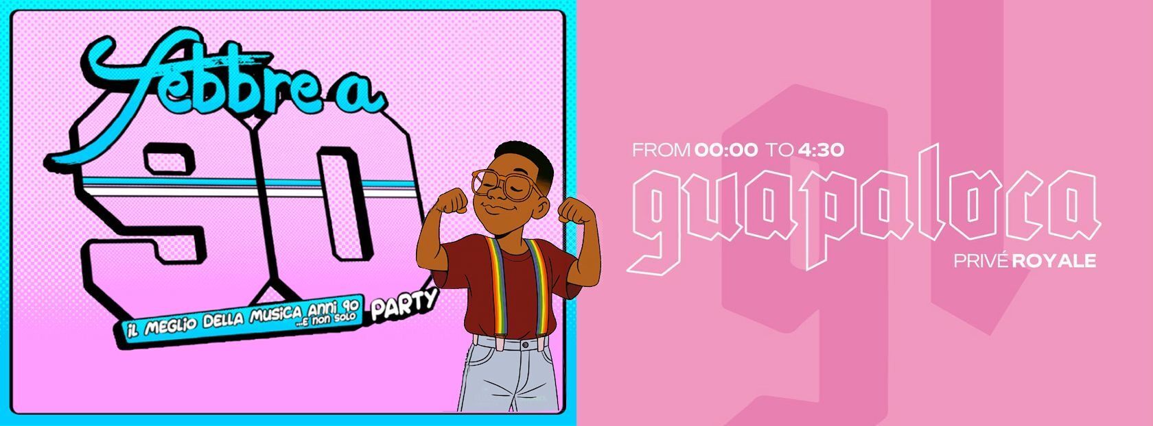 FEBBRE A ‘90 + GUAPALOCA