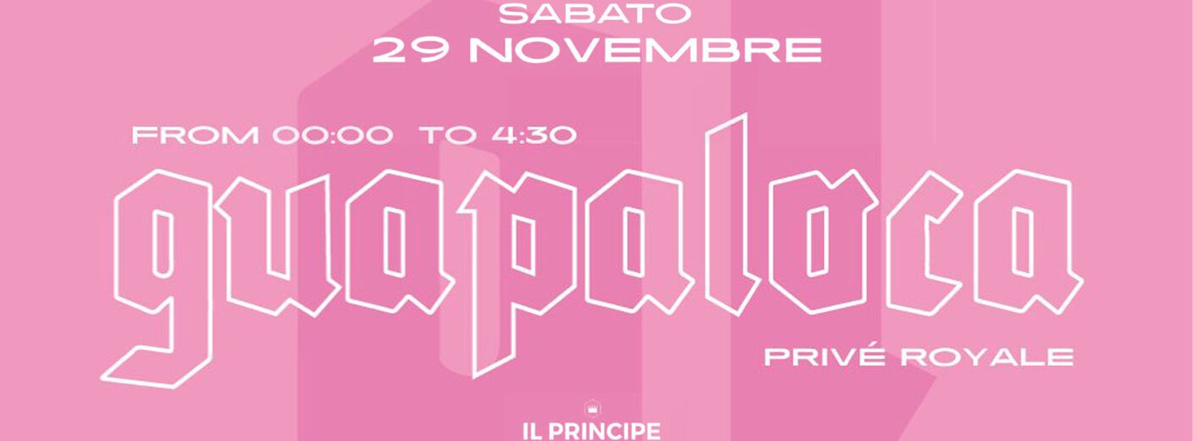 GUAPALOCA | IL PRINCIPE