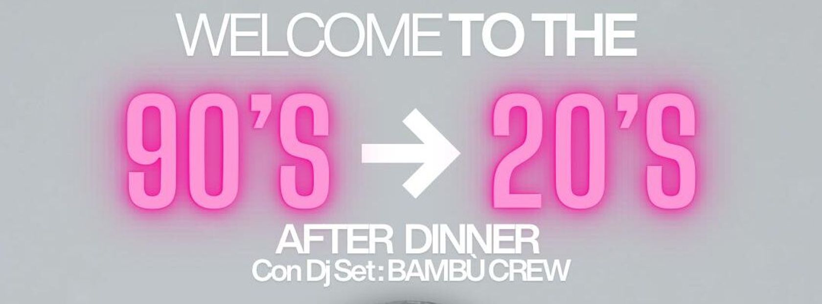 WELCOME TO 90'S -> 20'S